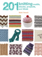 201 Knitting Motifs, Blocks, Projects and Ideas by Nicki Trench